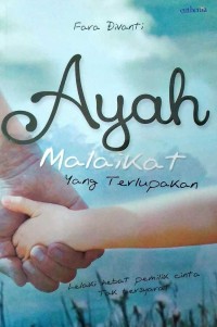 Image of Ayah Malaikat Yang Terlupakan